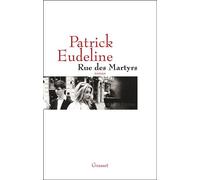 Rue des martyrs - Patrick Eudeline - Grasset - broché - Roman