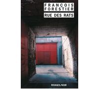 Rue des rats - François Forestier - Rivages - Poche - Roman