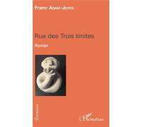 Rue des trois limites - Jean-Marc Defays - L'harmattan - broché - Roman