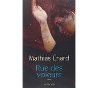 Mathias Enard – Rue des Voleurs – Roman – Broché – Actes Sud