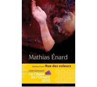Mathias Enard – Rue des Voleurs – Roman – Broché – Actes Sud