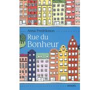 Rue du Bonheur Anna Fredriksson (Auteur), Carine Bruy (Traduction)