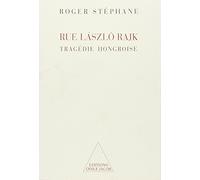 Rue László-Rajk : Tragédie hongroise