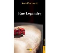 Rue Legendre Yves Chicouène (Auteur)