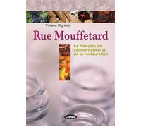 Rue Mouffetard (le français de l'alimentation et de la restauration)(B1) Avec 1 CD audio - Tiziana Cignatta - Cideb Black Cat - Livre CD - Méthode de langue CD