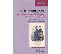 Rue Princesse Claude Fouret (Auteur), Camille Roussel (Préface), Thomas Deschamps (Préface), Marie Lefebvre (Préface)