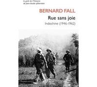 Rue sans joie Bernard Fall (Auteur), Serge Ouvaroff (Traduction), Hervé Gaymard (Préface)