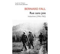 Rue sans joie Indochine (1946-1962) - Bernard Fall - Belles Lettres - broché - Essai