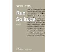 Rue Solitude - Gérard Imbert - L'harmattan - broché - Roman