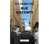 Rue Visconti - Luc Debieuvre - Temporis - broché - Roman