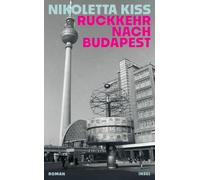 Rückkehr nach Budapest: Roman | Eine Liebe, die nicht sein darf - und eine Frau, die endlich frei sein will