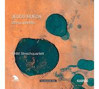 Rueda : Quatuors à cordes. KNM Berlin.