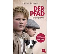 Rüdiger Bertram Heribert S Der Pfad - Die Geschichte einer Flucht in die (Poche)