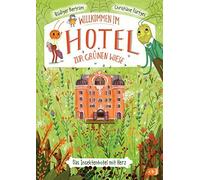 Rüdiger Bertram Willkommen im Hotel Zur Grünen Wiese: Insektenabenteuer (Relié)