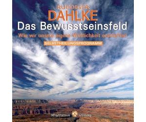 Rüdiger Dahlke - Das Bewusstseinsfeld