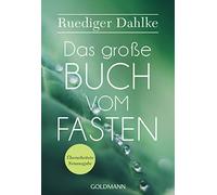 Ruediger Dahlke Das große Buch vom Fasten: Überarbeitete Neuausgabe (Poche)