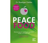 Ruediger Dahlke Peace Food: Wie der Verzicht auf Fleisch Körper und Seel (Relié)