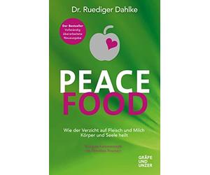 Ruediger Dahlke Peace Food: Wie der Verzicht auf Fleisch Körper und Seel (Relié)