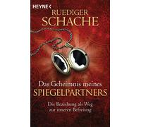 Ruediger Schach Das Geheimnis meines Spiegelpartners: Die Beziehung als (Poche)