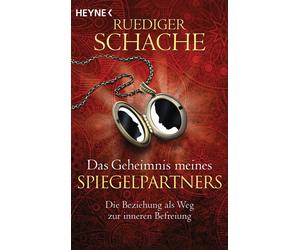 Ruediger Schach Das Geheimnis meines Spiegelpartners: Die Beziehung als (Poche)
