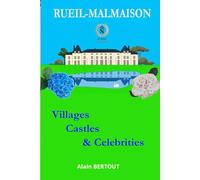 RUEIL-MALMAISON Villages, Castles & Celebrities