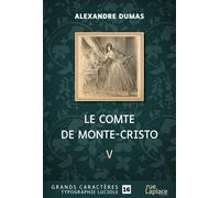 RUELAPLACE le comte de monte-cristo - cinquieme partie - grands caracteres, edition accessible pour les malvoya