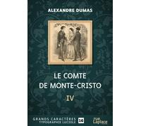 RUELAPLACE le comte de monte-cristo - quatrieme partie - grands caracteres, edition accessible pour les malvoya