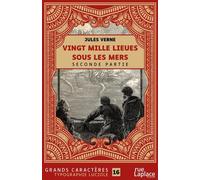 RUELAPLACE vingt mille lieues sous les mers - seconde partie - grands caracteres, edition accessible pour les m