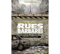 Rues Barbares : survivre en ville (édition actualisée)