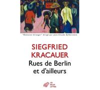 Rues de Berlin et d'ailleurs - Siegfried Kracauer - Belles Lettres - broché - Roman