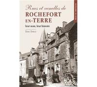 Rues et venelles de Rochefort-en-Terre: Leur nom, leur histoire