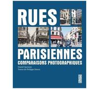 Rues Parisiennes - Comparaisons Photographiques