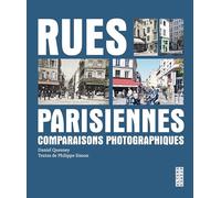 Rues parisiennes: Comparaisons photographiques
