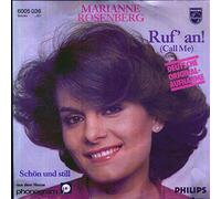 Ruf' An! (Call Me) / Schön Und Still [Vinyl Single 7'']