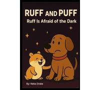 Ruff and Puff- Ruff is Afraid of the Dark.: A Children’s Book About Friendship, Courage, and Camping Under the Stars. A Cute Dog and Hamster Adventure ... Camping Adventure for Children Ages 3-7.