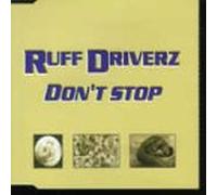 Ruff Driverz - Don't Stop [Import]