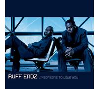 Ruff Endz – Someone to Love You