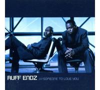 Ruff Endz - Someone to Love You [Import]