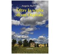 Ruffino, A: Oltre La Soglia Di Un Ospitale