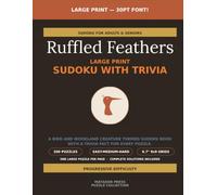 Ruffled Feathers - Large Print Sudoku with Trivia: 200 Puzzles Featuring the Birds & Woodland Creatures of North America