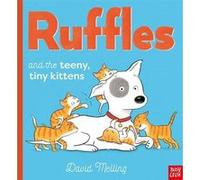 Ruffles and the Teeny Tiny Kittens by David Melling David Melling (Auteur)