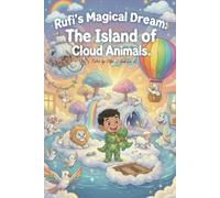 Rufi's Magical Dream: The Island of Cloud Animals!