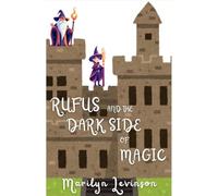 Rufus and the Dark Side of Magic: Rufus and Magic