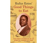 Rufus Estes' Good Things To Eat