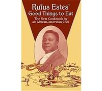 Rufus Estes' Good Things To Eat Rufus Estes (Auteur)