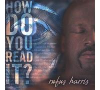 Rufus Harris - How Do You Read It
