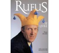 Rufus...Se Livre. Textes De Scene