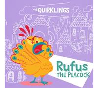 Rufus the Peacock: A children's book about empathy and recognising emotions - ‘The Quirklings’ series
