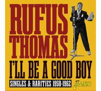 Thomas, Rufus – I'Ll Be a Good Boy
