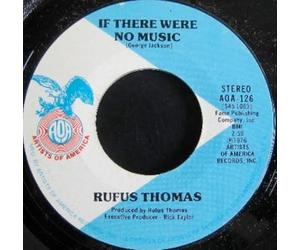RUFUS THOMAS - If There Were No Music / Blues In The Basement-7" 45